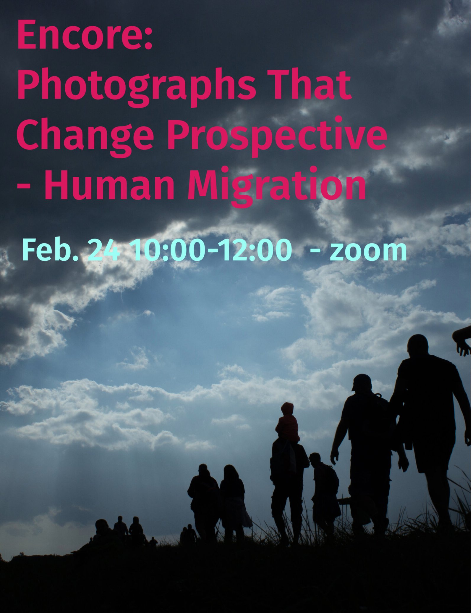 Encore: Photographs That Change Prospective: Human Migration